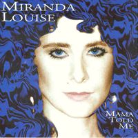 Mama Told Me by Miranda Louise