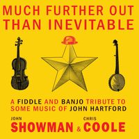 Much Further Out Than Inevitable  by John Showman and Chris Coole