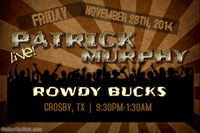 Patrick Murphy @ Rowdy Bucks