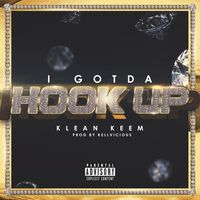 "I Gotda Hook Up" Single Release!