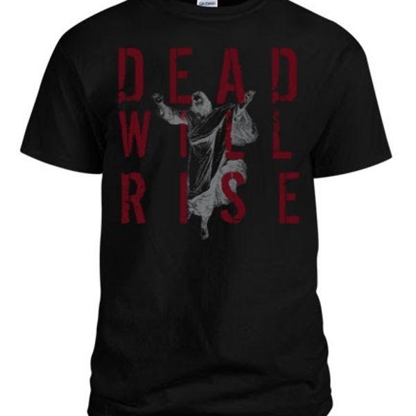 Dead Will Rise T-Shirt