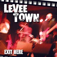 Exit Here by LEVEE TOWN