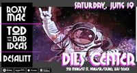 Desalitt With Todd and The Bad Ideas and Roxy Mae at The Dils Center, Parkersburg, WV