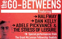 STREETS OF YOUR TOWN: GO-BETWEENS TRIBUTE EVENT