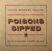 Poisons Sipped - DOUBLE (4 Sides) Vinyl - 33 1/3 RPM