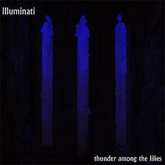 ILLUMINATI: 'Thunder Among the Lilies' - CD