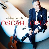 Oscar Lopez ~ Apasionado release concert
