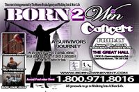 Born To Win Concert