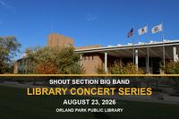 Orland Park Library Concert Series hosts: Shout Section Big Band