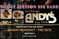 2 Sets! Andy's Jazz Club Residency! with... Shout Section Big Band!