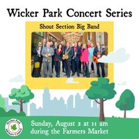 Create Series of Wicker Park! Shout Section Big Band!