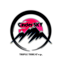 Triple Threat e.p. by Cinder Sky
