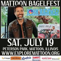 Mattoon Bagel Fest (Supporting Josh Turner)
