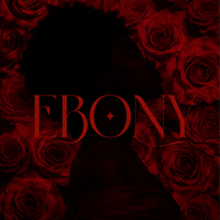 EBONY by Eva Rhymes