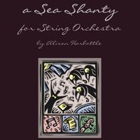 "Variations on a Sea Shanty" for String Orchestra, by Alison Harbottle - Grade 2