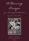 "A Daring Escape" for String Orchestra - Digital Download - Grade 3.5