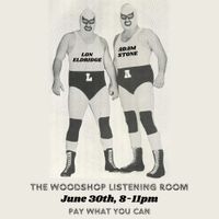The Woodshop (with Adam Stone)
