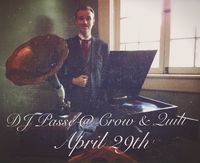 DJ Passé @ The Crow & Quill