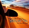 Drivin' On CD