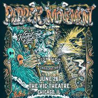 Pepper X The Movement "High Tide Summer Tour 2026" w/ Kash'd Out at The Vic Theatre