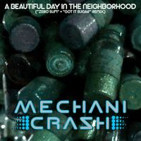 A Beautiful Day In The Neighborhood by MechaniCrash