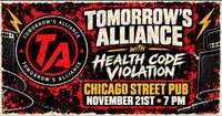 Tomorrow's Alliance @ Chicago Street Pub with special guest Health Code Violation 