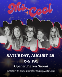 Girl Guitar Presents: Ms. Cool