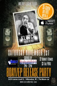Klutch BDAY/EP RELEASE PARTY
