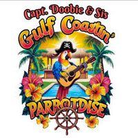 Capt. Doobie & Sis’ Gulf Coastin’ Paradise