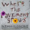 Where the Pavement grows - CD