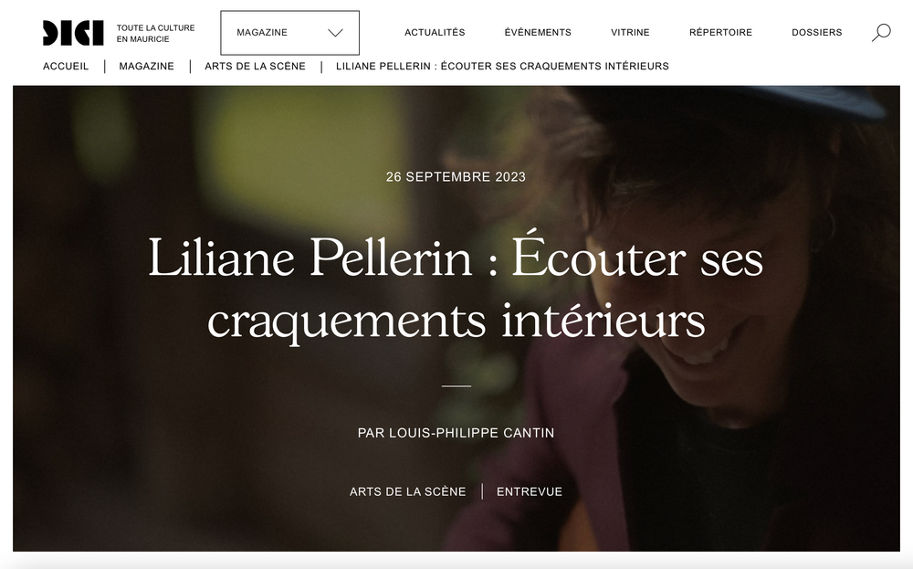 culture mauricie D'ICI art de la scène Liliane Pellerin artiste de la mauricie authentique introspectif Louis-Philippe cantin