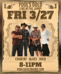 Fool's Gold at The Jump