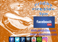 Artie Tobia ~ Fireside Friday