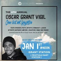 6th Annual Oscar Grant Vigil (Gone, but Not Forgotten)