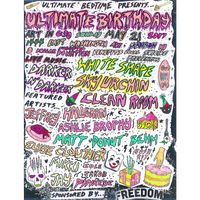 Ultimate Birthday w/ White Shape, Sky Urchin, Clean Room, Darker n' Darker