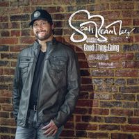 Good Thing Going (Album) by Scott Brantley