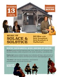 Music for Solace and Solstice with Bill Mize and special guests Beth Bramhall and Beth Youngblood. Plus, The Big Sky Lights