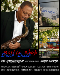 Ed Archibald @ Duck Duck Bottle Shop with special guest John Mertz
