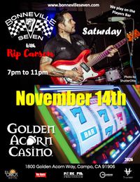 Bonneville 7 at Golden Acorn Casino 