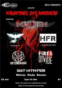 Valentines Day Massacre: Mallen, Novacrow, Hope for Return, Interroband, Fires That Divide