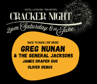 Wollombi Tavern Cracker Night w/ Greg Nunan & The General Jacksons