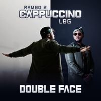 SORTIE OFFICIELLE D'ALBUM "DOUBLE FACE" DE CAPPUCCINO LBG