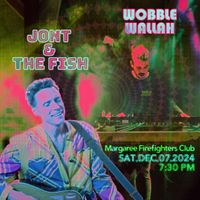 Jont & The Fish + Wobble Wallah (MARGAREE)