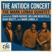The Antioch Concert by The Mark Lomax Quartet