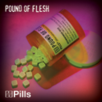 Pills by Pound of Flesh