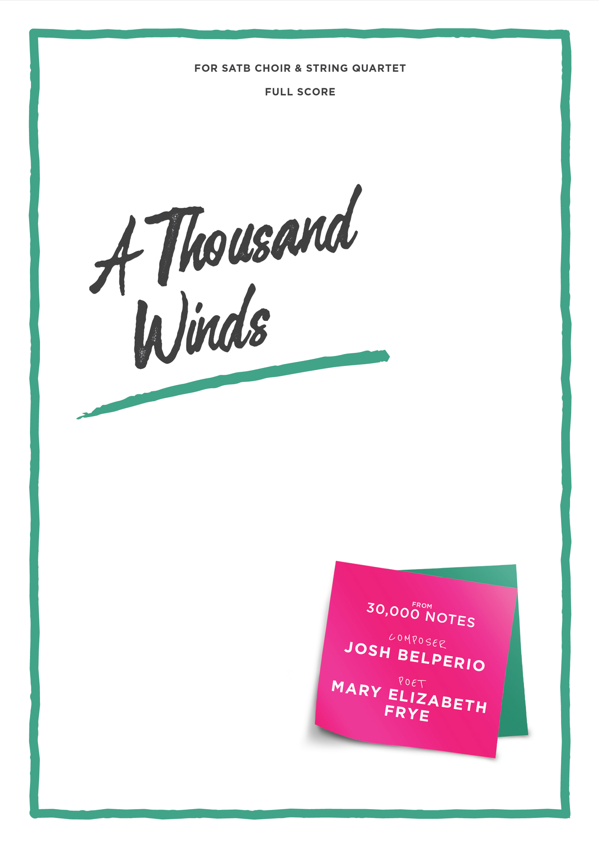 A Thousand Winds for Choir and String Quartet, Full Score and Parts
