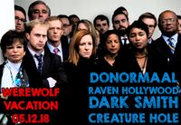 Creature Hole/Do Normaal/Raven Hollywood/Dark Smith