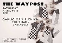 GarlicMan&ChiKn/The Toads/Garanzuay