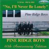 No I'll Never Be Lonely - 60th Anniversary CD
