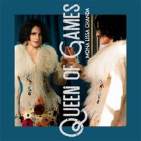 Queen Of Games [Single] by Mona Lissa Chanda